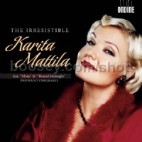 The Irresistible Karita Mattila (Ondine Audio CD)